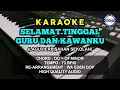 Download Lagu KARAOKE SELAMAT TINGGAL GURU DAN KAWANKU (AUDIO JERNIH) │ CREATED BY DOP