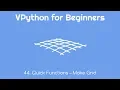 VPython for Beginners 44 - Quick Functions
