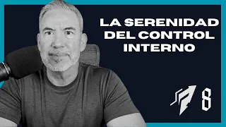 Episodio 8 - La Serenidad del Control Interno