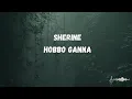 Download Lagu 1 Hour Sherine - Hobbo Ganna + lirik (lagu viral tiktok)