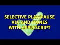 Selective VLC and iTunes with AppleScript