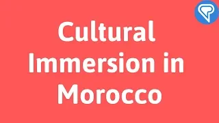 Cultural Immersion in Morocco