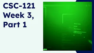 CSC-121 Week 3 Part 1 Summer 2026