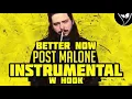 Post Malone - Better Now Instrumental w Hook
