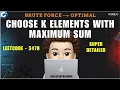 Choose K Elements With Maximum Sum Brute Force Optimal Leetcode 3478 codestorywithMIK