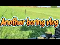Another boring vlog