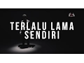 Download Lagu Kunto Aji - Terlalu Lama Sendiri (Official Lyric Video)