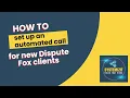 How to create an automated call using Zapier and Dispute Fox