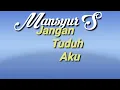 Lagu Jangan tuduh aku mansyur s