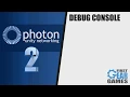 Photon Networking 2 - Debug Console