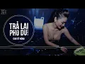 Download Lagu {Audio Lyric} TRẢ LẠI PHÙ DU REMIX 2022 - CAO SỸ HÙNG || BẢN VINAHOUSE CỰC CHẤT XÉ TAN MÀN ĐÊM