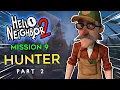 Hello Neighbor 2 The Hunter Part 2 Fridge Letters Microwave Puzzle Mission 9