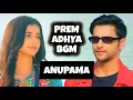 Download Lagu Prem-Adhya BGM | Anupama | Ep 1440