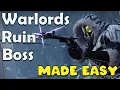 Boss Encounter Warlords Ruin Made Easy in 3 minutes
