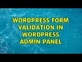 Wordpress Form validation in WordPress Admin Panel