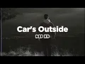 James Arthur - Car's Outside (DSP XD Lofi Remix)