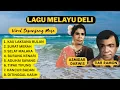 Download Lagu Kumpulan Lagu Melayu Deli Paling Enak Didengar | Tiar Ramon \u0026 Asmidar Darwis MP3