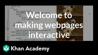 Welcome to making webpages interactive Computer programming Khan Academy