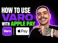 HOW TO USE VARO WITH APPLE PAY STEP-BY-STEP GUIDE 2026