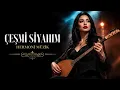 İŞTE GİDİYORUM ÇEŞM-İ SİYAHIM - Ruhu Dinlendiren Akustik Türkü | Hermoni Müzik