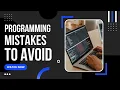 10 Programming Mistakes that Can make You Jobless