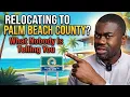 Relocating To Palm Beach County What Nobody Is Telling You