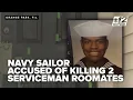 Navy sailor arrested for allegedly shooting two sailor roommates in Florida