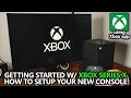 Xbox Series X - How to Set Up Your New Console Quick Start Guide with iOS Xbox App