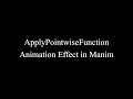 Manim Example ApplyPointwiseFunction Animation Effect