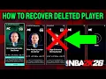 NBA 2K26 - HOW TO RECOVER DELETED PLAYER Tutorial