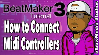 BeatMaker 3 Tutorial How to Connect Midi Controllers