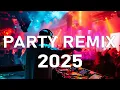 Lagu DANCE PARTY REMIX 2025 - Nonstop DJ Club Songs, Remixes \u0026 Mashups - DJ Remix Club Dance Hits 2025
