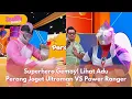 Download Lagu Superhero Gemoy! Lihat Adu Perang Joget Ultraman VS Power Ranger - JOGETIN SHAAAY (4/7/25) P1