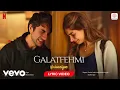 Download Lagu Galatfehmi - Lyric Video| Nadaaniyan |Khushi, Ibrahim K | Sachin-Jigar, Amitabh B.