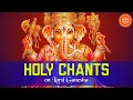 Lagu 9 Powerful Ganesh Chants to CHANGE Your Life