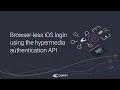 iOS Login without Browser - Using the Hypermedia Authentication API in the Curity Identity Server