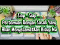 Siap - Siap ...Pertemuan Dengan Sosok Yang Akan MenyeLamatKan Hidup Mu.😎💘