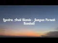 Download Lagu Lyodra, Andi Rianto - Jangan Pernah Kembali (Lyrics Lagu)