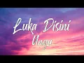 Download Lagu Ungu - Luka Disini - lirik