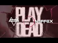 Download Lagu NEFFEX  - Play Dead 🪦 [ 1 Hour Loop Version ]