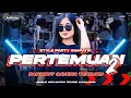 Download Lagu DJ PERTRMUAN 2  ARANSEMEN GAYENG🔥•STYLE PARTY SIMPATIK COCOK BUAT HAJATAN ‼️‼️•JINGLE AGS SOUND