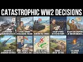 10 WW2 Decisions So Catastrophic They Changed the Entire War
