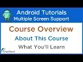 Android Multiple Screen Support Tutorials FREE COURSE Overview