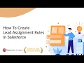 Ep 25 - How To Create Lead Assignment Rules in Salesforce Lightning Apex LSS By Algoworks