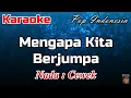 Download Lagu Karaoke : Mengapa Kita Berjumpa (Nada Cewek)