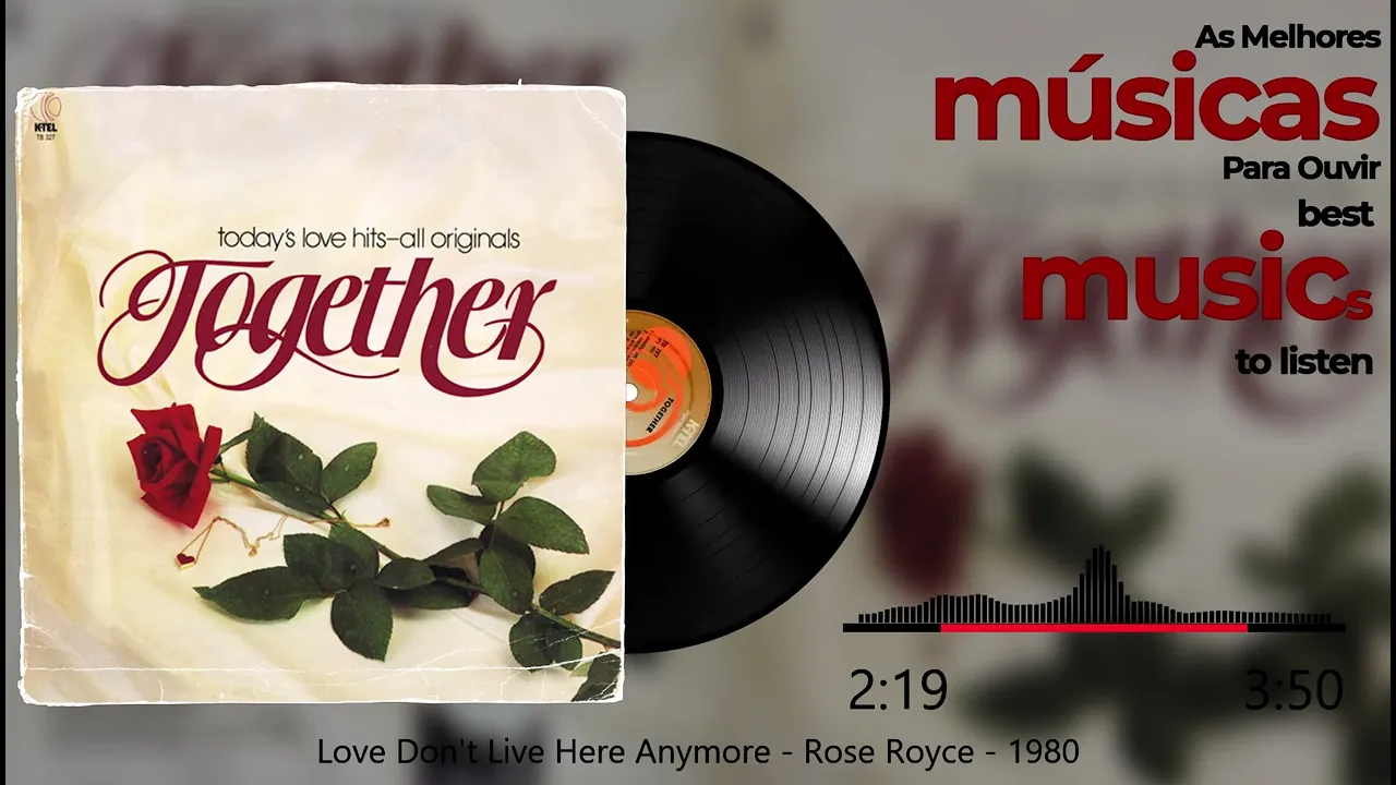 Love Don't Live Here Anymore - Rose Royce - K-tel - Together - 1980