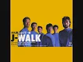 J WALK　何も言えなくて…夏