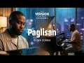 The Version Sessions – Paglisan – (Soul Cover by Andre Valdez)