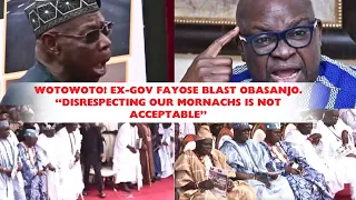 latest fayose blast obasanjo over disrespecting yoruba kings
