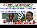 Lagu TWAIBU AHMED ALLI /zinsinsi zozama  zokhudza malemu EDGAR LUNGU  emwe anali President  waku Zambia